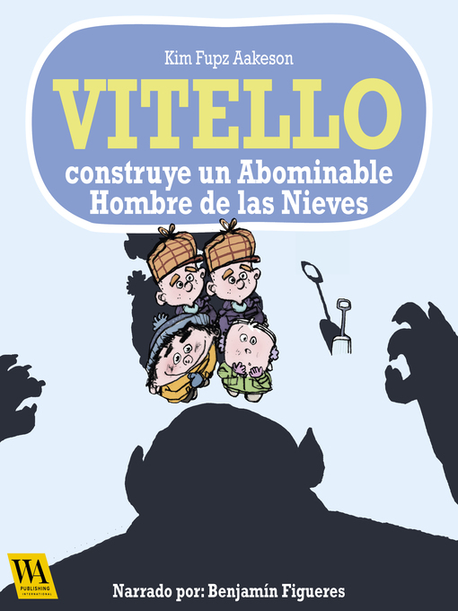 Title details for Vitello construye un Abominable Hombre de las Nieves by Kim Fupz Aakeson - Available